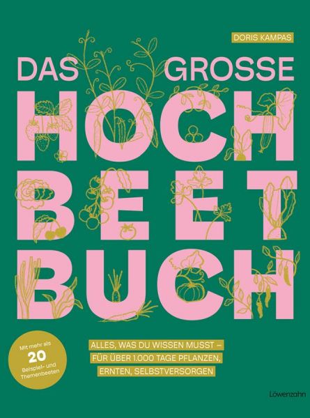 Cover von dem großen Hochbeetbuch in grün mit rosa Schrift und gezeichnetem Gemüse. Autorin Doris Kampas