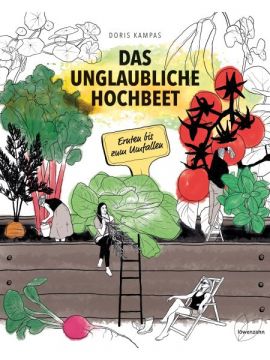 Das unglaubliche Hochbeet